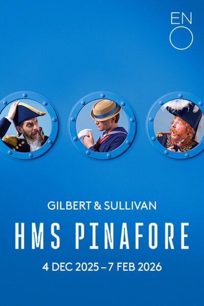 HMS Pinafore - English National Opera
