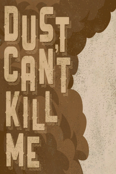 Dust Can't Kill Me (NYMF)