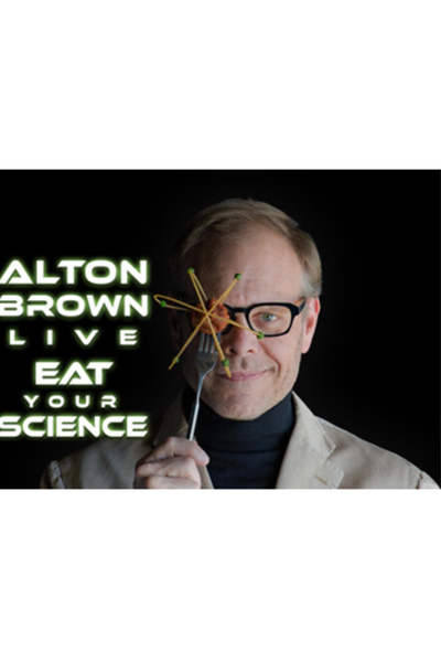Alton Brown Live: Eat Your Science