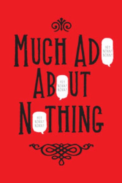 Much Ado About Nothing (Frog & Peach Theatre Company)